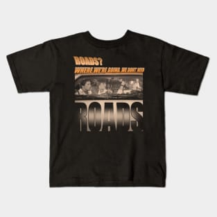 Roads? Kids T-Shirt